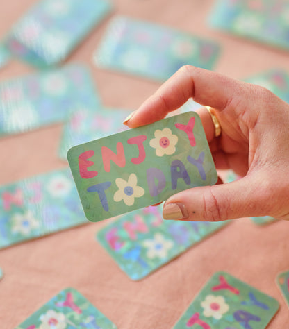 Enjoy Today Holographic Sticker