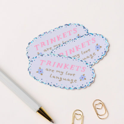 Trinkets Are My Love Language Holographic Sticker