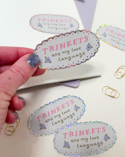 Trinkets Are My Love Language Holographic Sticker